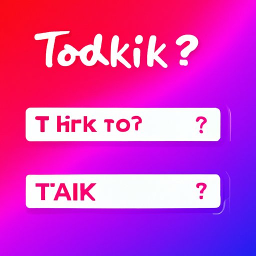 Post Questions on Social Media and Tag @TikTok in the Post