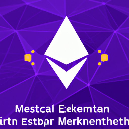 Unwrapping Ethereum with Metamask: A Comprehensive Guide