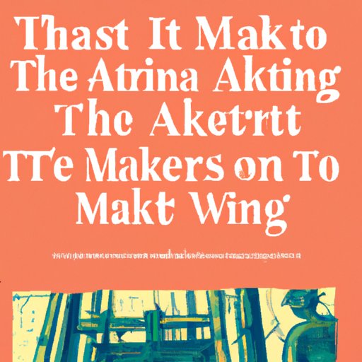 The Art of Making It: Advice from Professional Artists on Starting Out in the World of Art