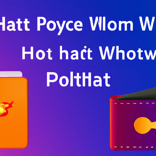 An Overview of Hot Wallets in Crypto: Explaining What They Are and How They Work